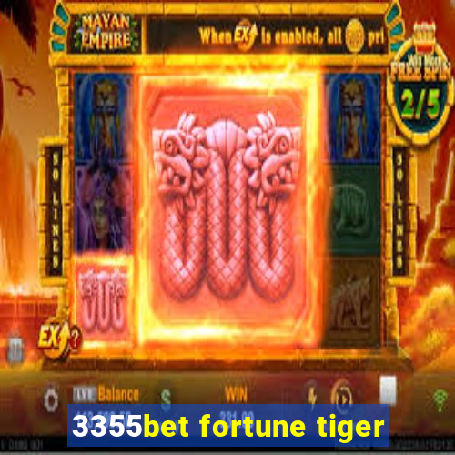 3355bet fortune tiger